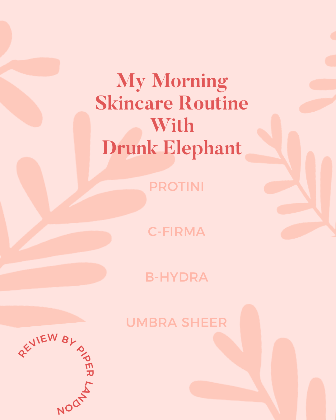 @piperoninsta's cover photo for 'My Morning Skincare Routine - Drunk Elephant Review — PIPERsonal'